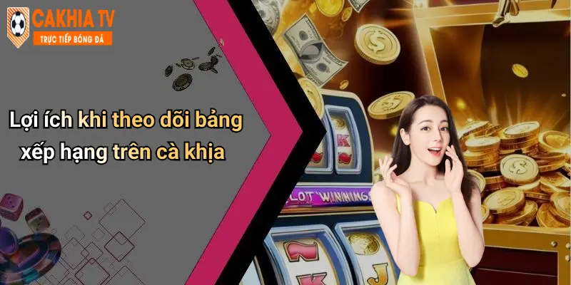 Bảng Xếp Hạng: Diễn Đàn Cà Khịa Nổi Bật Trong Giải Trí Online 3 Lợi ích khi theo dõi bảng xếp hạng trên cà khịa