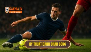 Kỹ thuật đánh chặn bóng