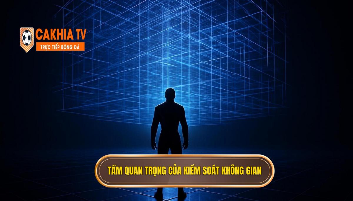 Tầm Quan Trọng Tuyệt Đối Của Kiểm Soát Không Gian Hẹp
