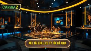 Kèo tài xỉu 6.25 là gì? Cách đọc và bí kíp soi kèo từ CÀ KHỊA