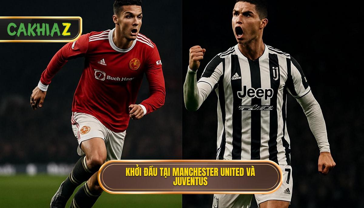 Khởi đầu tại Manchester United và bước ngoặt mang tên Juventus