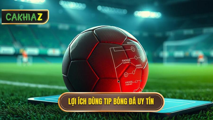Tại sao bạn nên sử dụng tip bóng đá miễn phí từ nguồn uy tín?