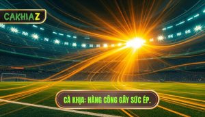Hàng công liên tục gây sức ép: Nghệ thuật bóp nghẹt đối thủ